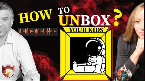 Unbox your kids the Principles Strategies and Tactics behind RAISING KIDS with CRITICAL THINKING