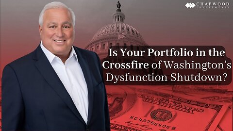 Is Your Portfolio in the Crossfire of Washington’s Dysfunction Shutdown?