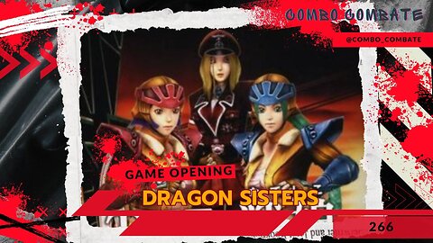 Dragon Sisters. Abertura