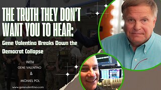 The Truth They Don’t Want You to Hear: Gene Valentino Breaks Down the Democrat Collapse