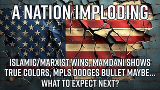 A Nation Imploding From Within. Islamic/Marxist Wins -Truth Today 11-06-25
