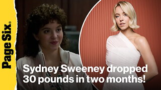 Sydney Sweeney shares how she lost 30 pounds in under two months following 'Christy' role