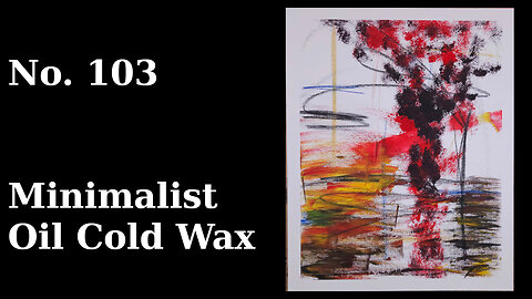 Cold Wax Painting Tutorial Style Process (No Talking) | NO. 103 | Oil + Wax