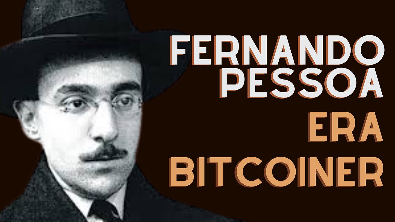 Seria Fernando Pessoa um entusiasta do Bitcoin se fosse vivo?