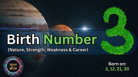 Birth Number 3 | Nature, Strength, Weakness & Career | Gupt Gyaan