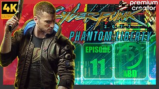 Cyberpunk 2077 Phantom Liberty Pt.4 | EP 11 - FIRE STARTER
