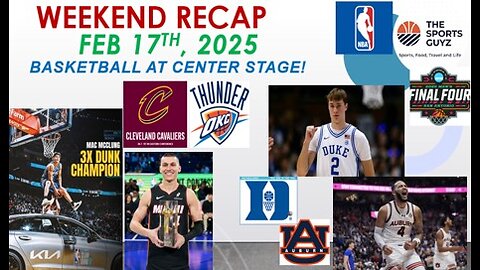 Basketball Takes Center Stage - Weekend Recap - Feb 17th 2025