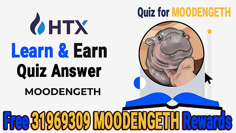 HTX Learn And Earn | Quiz for MOODENG | MOODENGETH Answers | Htx learn and earn answers | HTX Learn