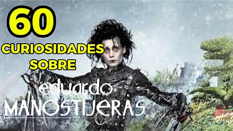 60 😱 CURIOSIDADES SOBRE 😲 EDUARDO MANOSTIJERAS #258 | Detrasdelguion