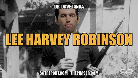 LEE HARVEY ROBINSON -- Dr. Dave Janda