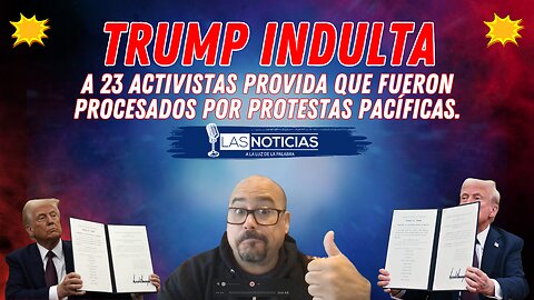 Trump indulta a 23 activistas pro-vida que fueron procesados por protestas pacíficas