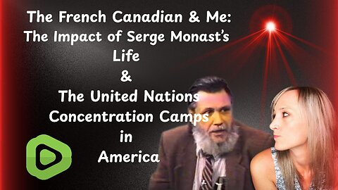The French Canadian & Me: The United Nations Concentration Camps in America