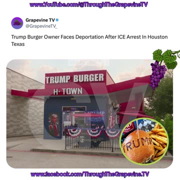 Trump Burger Owner Faces Deportation After ICE Arrest In Houston Texas