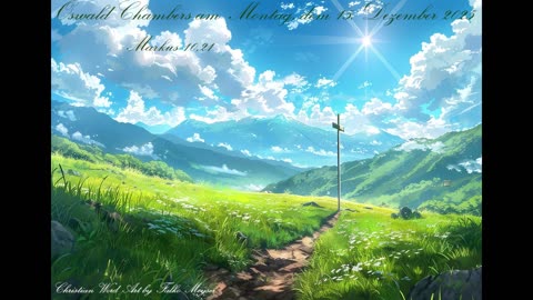 Oswald Chambers am Montag, dem 15. Dezember 2025, zu Markus 10,21