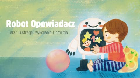 Robot Opowiadacz, nie słuchaj tego w nocy!