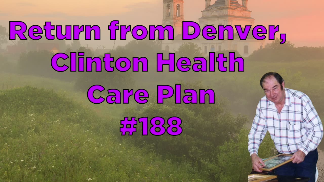 Return from Denver, Clinton Health Care Plan #188 - Bill Cooper