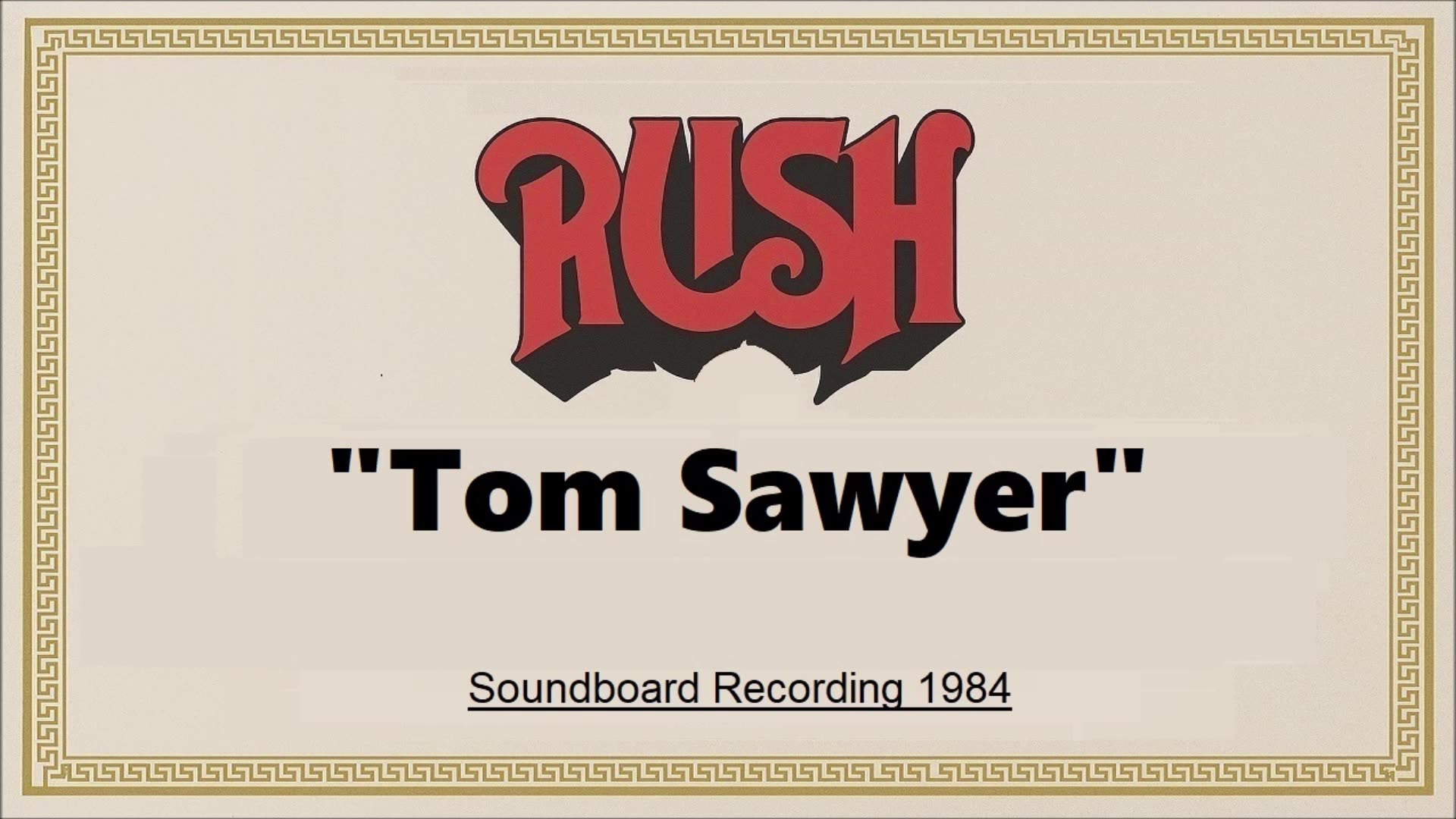 Rush - Tom Sawyer (Live in Largo, Maryland 1984) (Soundboard)