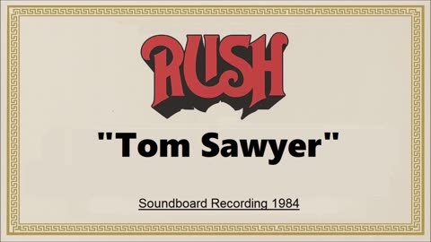 Rush - Tom Sawyer (Live in Largo, Maryland 1984) (Soundboard)