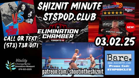 SHIZNIT MINUTE 03.02.25 -BT TALKS WEEKEND OF WRESTLING!!