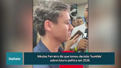 NIKOLAS DIZ QUE TOMOU DECISÃO ‘HUMILDE’ SOBRE FUTURO POLÍTICO EM 2026