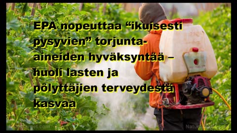 EPA nopeuttaa ikuisesti pysyvien torjunta-aineiden hyväksyntää