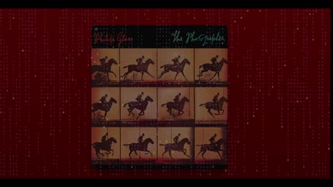 The Photographer, from Philip Glass