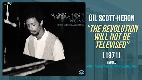 "The revolution will not be televised" by Gil Scott-Heron (poet) [1971]