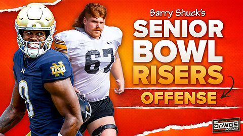 Senior Bowl RISERS: Offense (WR, OL, TE)