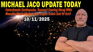 Michael Jaco Update Oct 11: "Cataclysmic Earthquake,Tsunami Coming Along With Massive Stock Market"