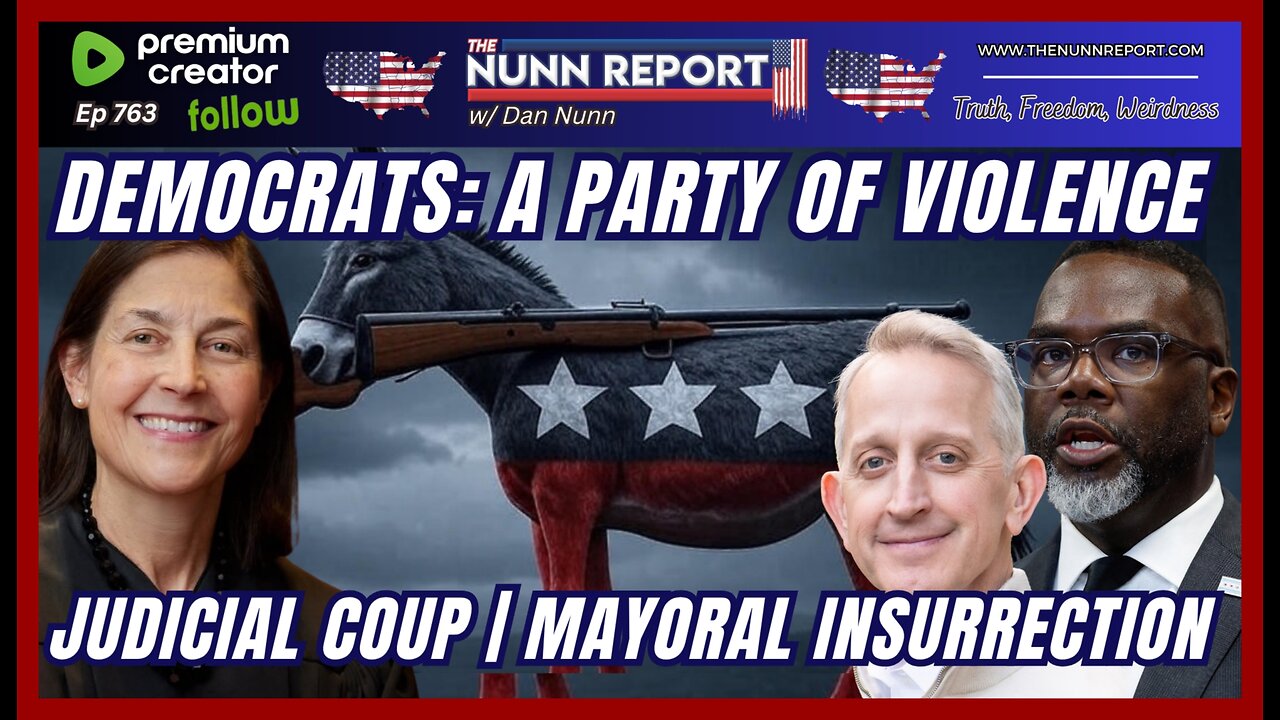 [Ep 763] The Democrat Death Cult – Party of Violence| Judicial Coup & Real Insurrection