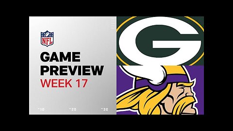 Green Bay Packers vs. Minnesota Vikings | 2024 Week 17 Game Preview