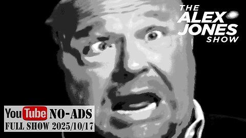 ALEX JONES (NO ADS) 2025/10/17 FULL SHOW
