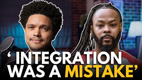 Did Integrating Black and White People Fail? Trevor Noah Weighs In