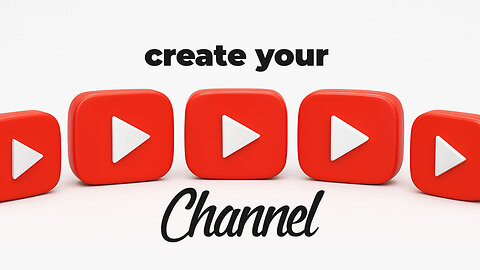 How to Create a YouTube Channel in 2026