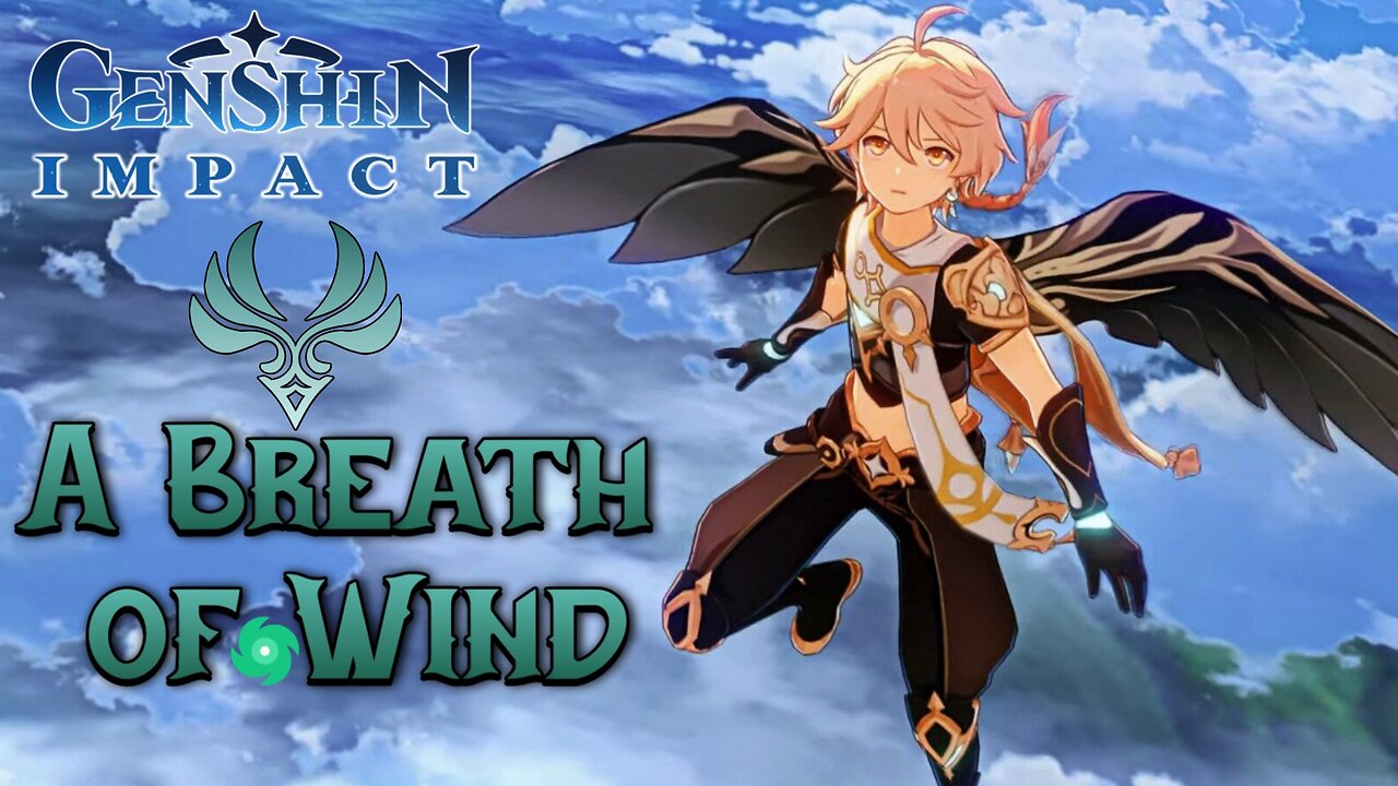 GenShin Impact: (A Breath of Wind) 🌪️