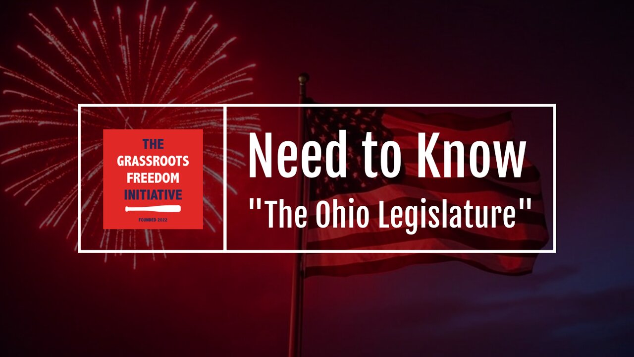 Episode: "The Ohio Legislature" • GFI's "Need to Know" Series