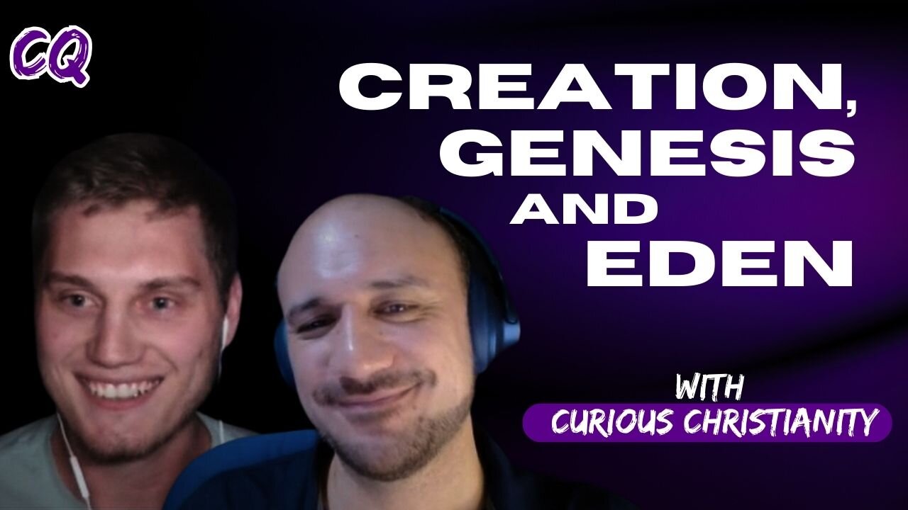 The Age of the Earth, Creation & the Fall from Eden with Curious Christianity