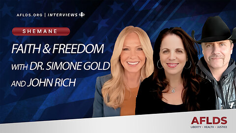 Faith & Freedom - Shemane with Dr. Simone Gold & John Rich