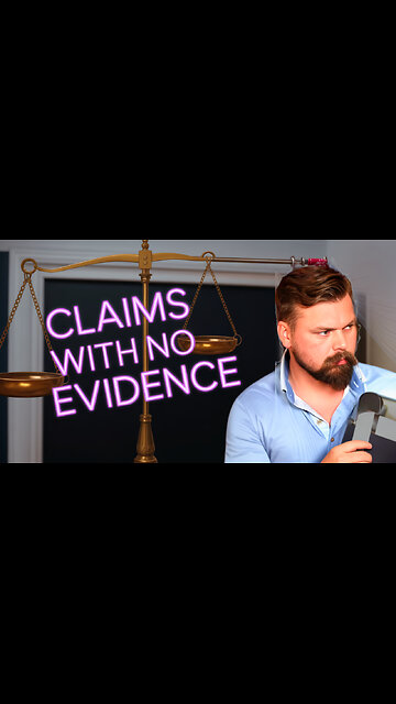The PROBLEM With Claims That Have No Evidence to Back Them