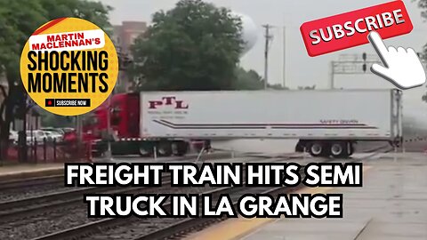 FREIGHT Train HITS SEMI TRUCK IN LA GRANGER, SHUTTING DOWN METRA SERVICE
