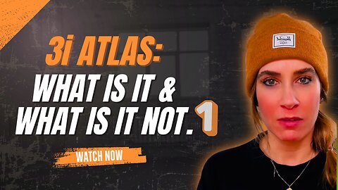 3i Atlas What Is It & What Is It Not Part 1.