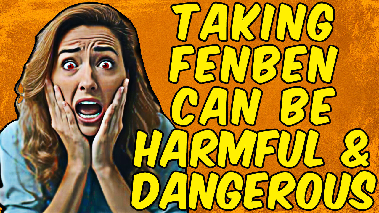 Why Taking Fenbendazole Can Be DANGEROUS & HARMFUL!