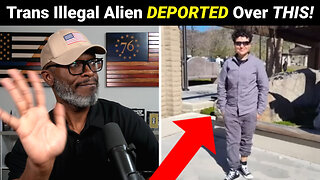 California Transgender Illegal Alien DEPORTED Over THIS Crazy Crime!