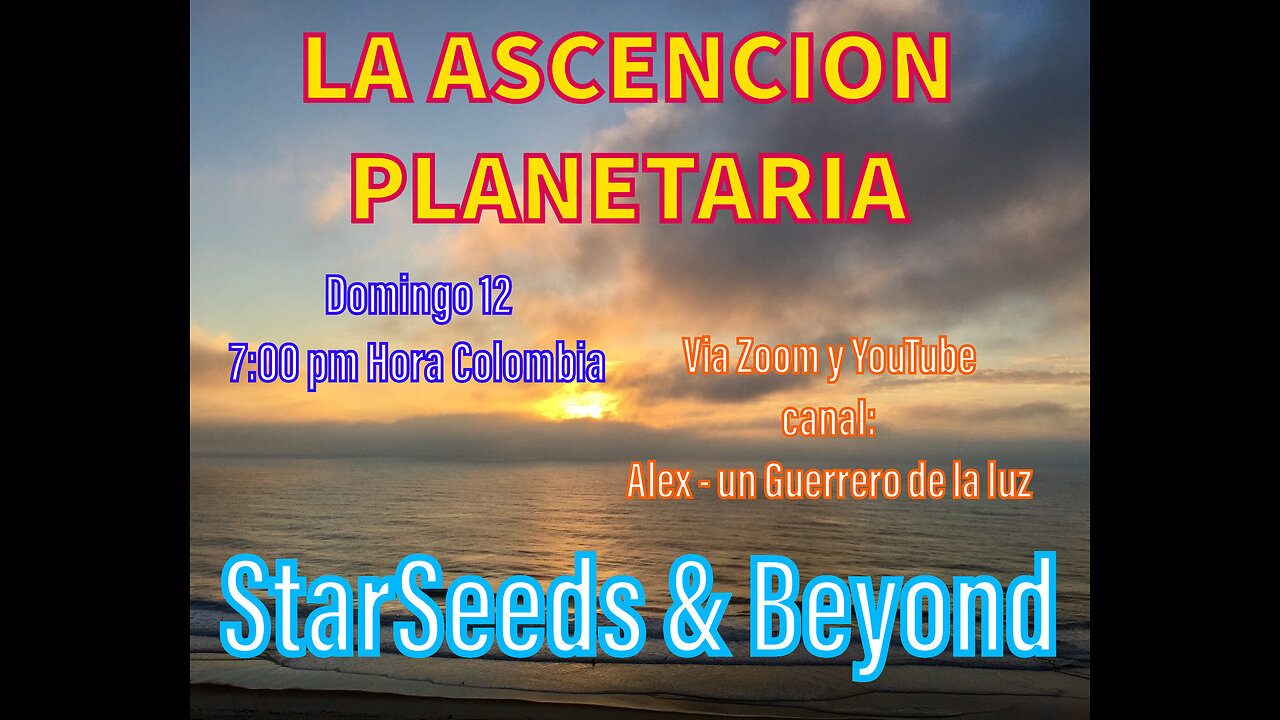 LA ASCENCION PLANETARIA SEMILLAS ESTELARES & MAS ALLA