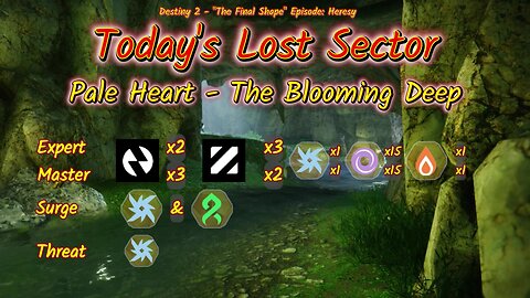 Destiny 2: 3-4-25 The Blooming Deep is the Lost Sector. Arc/Strand Surge.