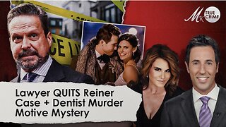 Lawyer QUITS Nick Reiner Case, with Maureen Callahan, and Motive Questions in Dentist Double Murder