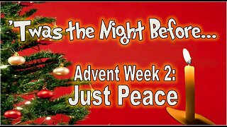 Advent series "Twas the Night Before": Just Peace - Week 2 - #jesus #motivation #biblestudy