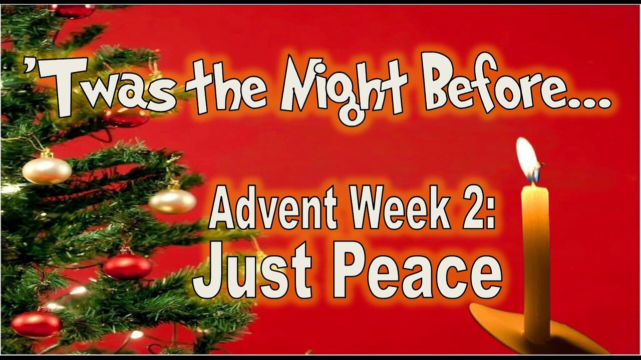 Advent series "Twas the Night Before": Just Peace - Week 2 - #jesus #motivation #biblestudy