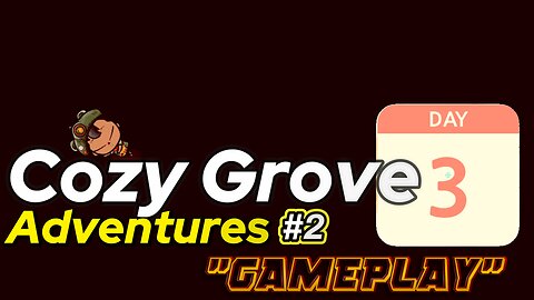 Cozy Grove #2 | Day 3 Adventure 🌳✨ Chill Vibes Continue