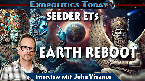 Remote Viewing Seeder Extraterrestrials and "Earth Reboot" | Michael Salla's "Exopolitics Today"